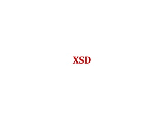 XSD
 