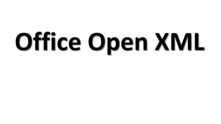 Office Open XML
 