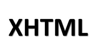 XHTML
 