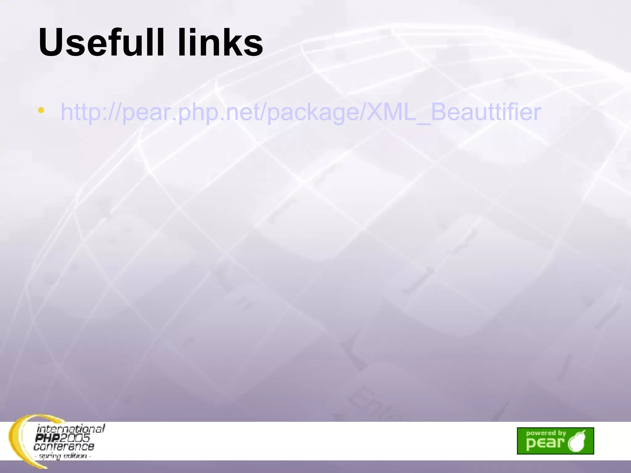 Usefull links http://pear.php.net/package/XML_Beauttifier 