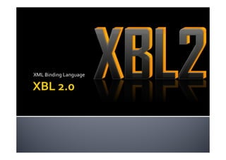 XML Binding Language