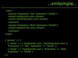 <ul><li><opt> </li></ul><ul><li><person firstname=&quot;Joe&quot; lastname=&quot;Smith&quot;>  <email>joe@smith.com</email...