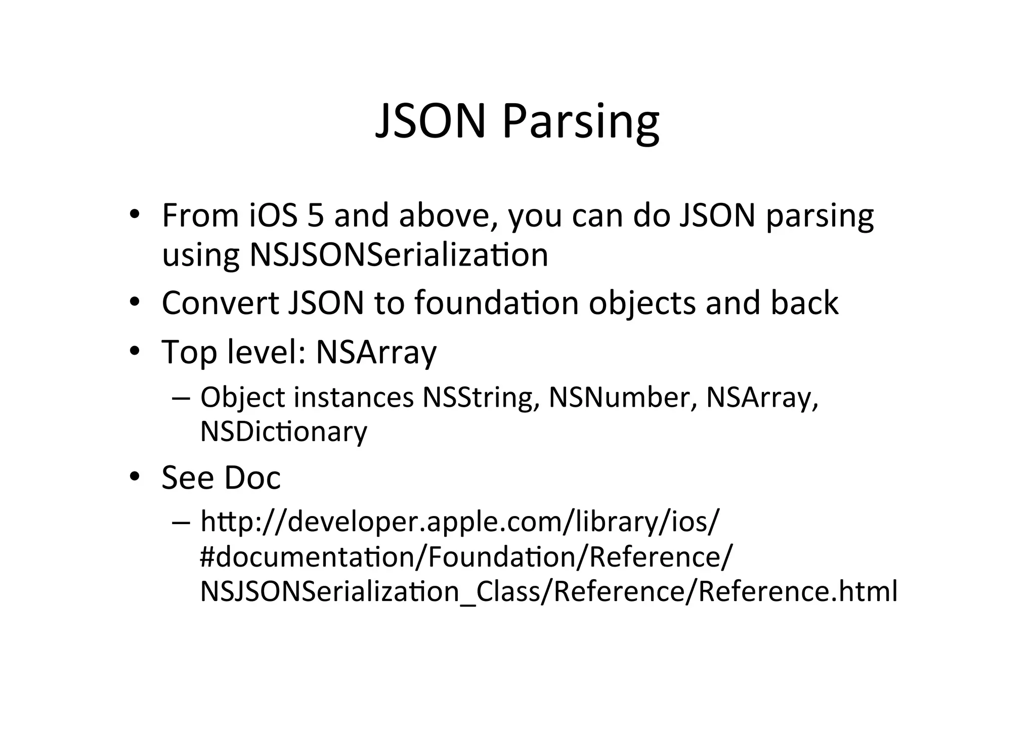 JSON   •  JavaScript  Object  NotaLon,  is  a  text-­‐based   open  standard  designed  for  human-­‐readable   data  interchange   •  RepresenLng  simple  data  structures  and   associaLve  arrays,  called  objects.   •  Despite  its  relaLonship  to  JavaScript,  it  is   language-­‐independent,  with  parsers  available   for  many  languages.   