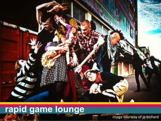 rapid game lounge
image courtesy of jp bichard
 
