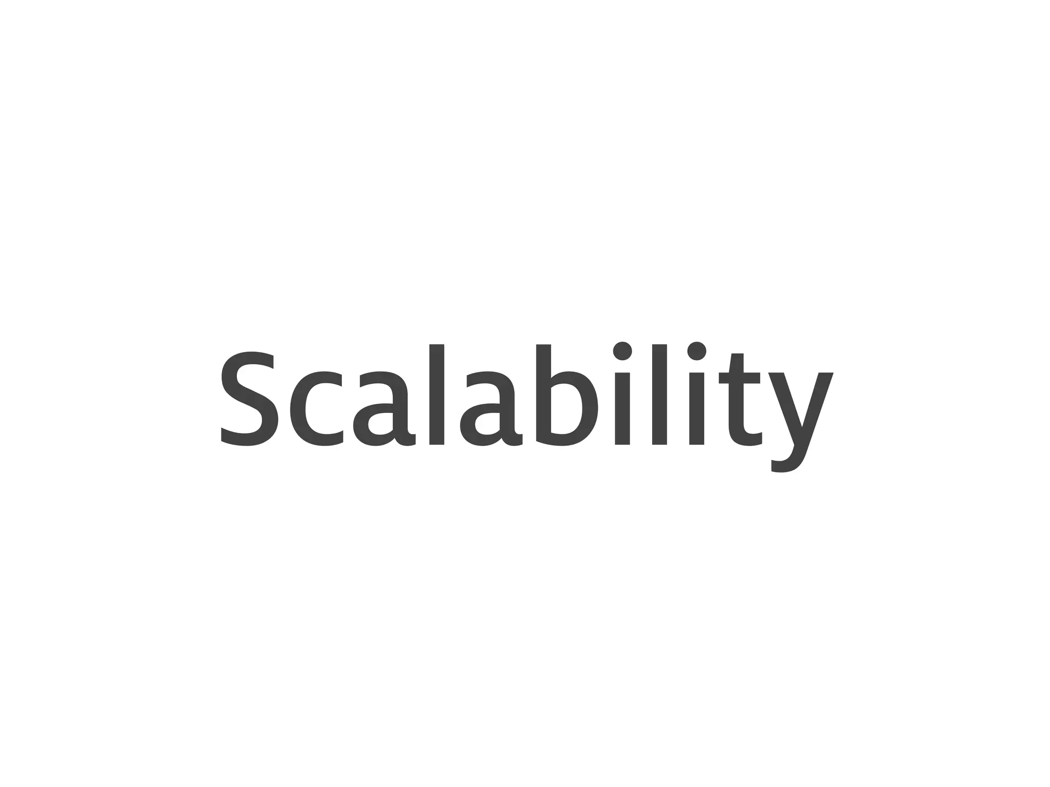 Scalability 
