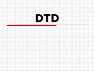 DTD 