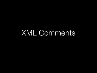 XML Comments

 
