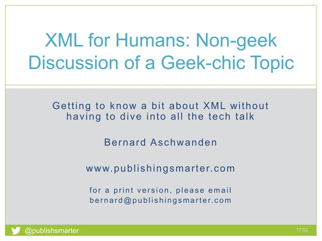 XML for Humans: Non-geek Discussion of a Geek-chic Topic | PPT