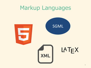 Markup Languages
4
SGML
LA XET
 