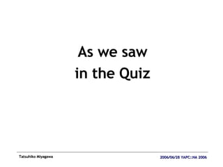 As we saw in the Quiz 