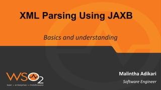 XML Parsing Using JAXB
 
