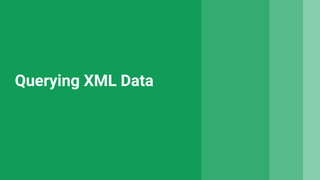 Querying XML Data
 