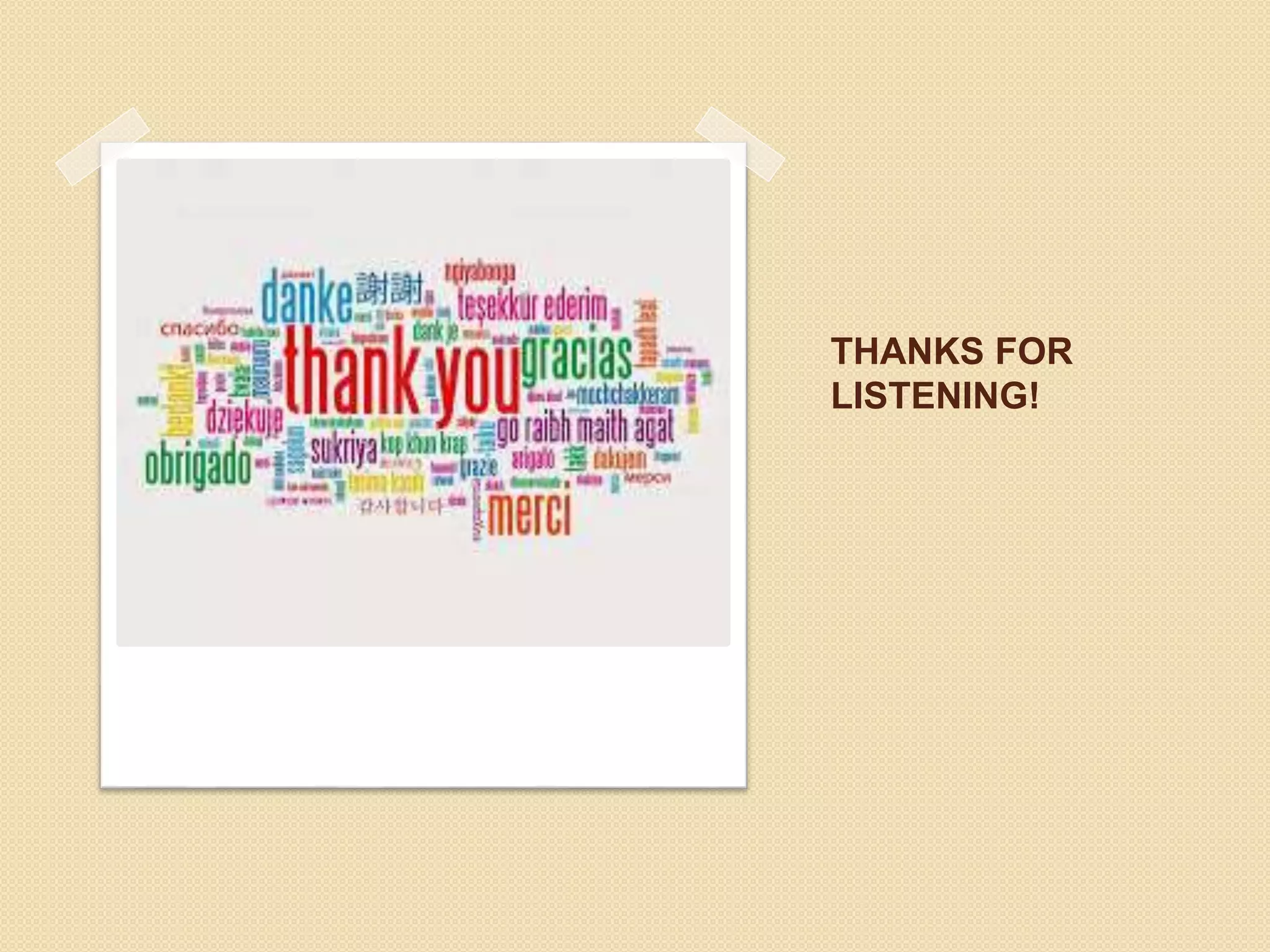 THANKS FOR
LISTENING!
 