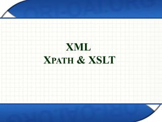 XML Xpath & XSLT | PPTX