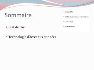 SommaireEtat de l’ArtTechnologie d’accès aux données