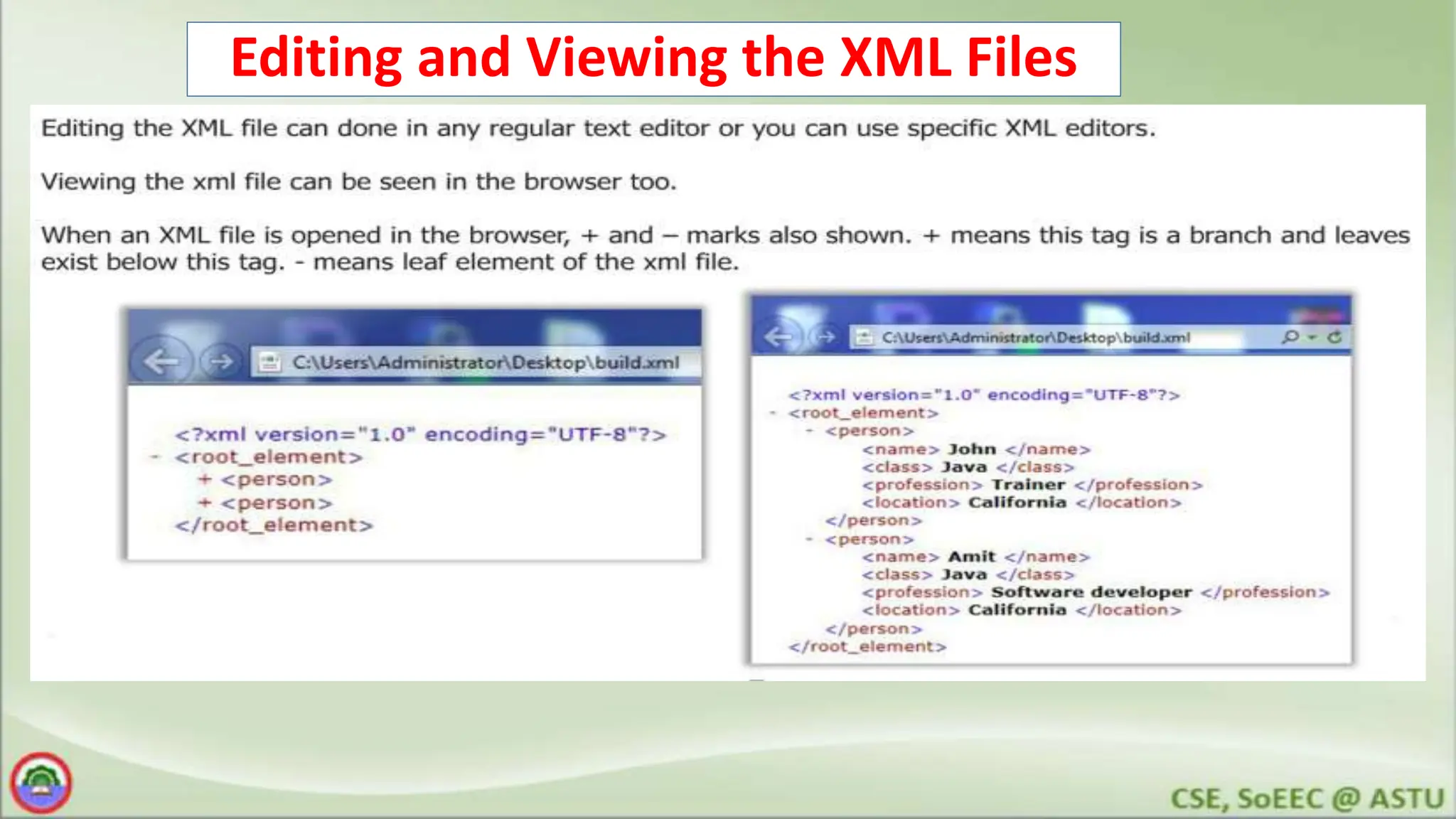 Editing and Viewing the XML Files
 