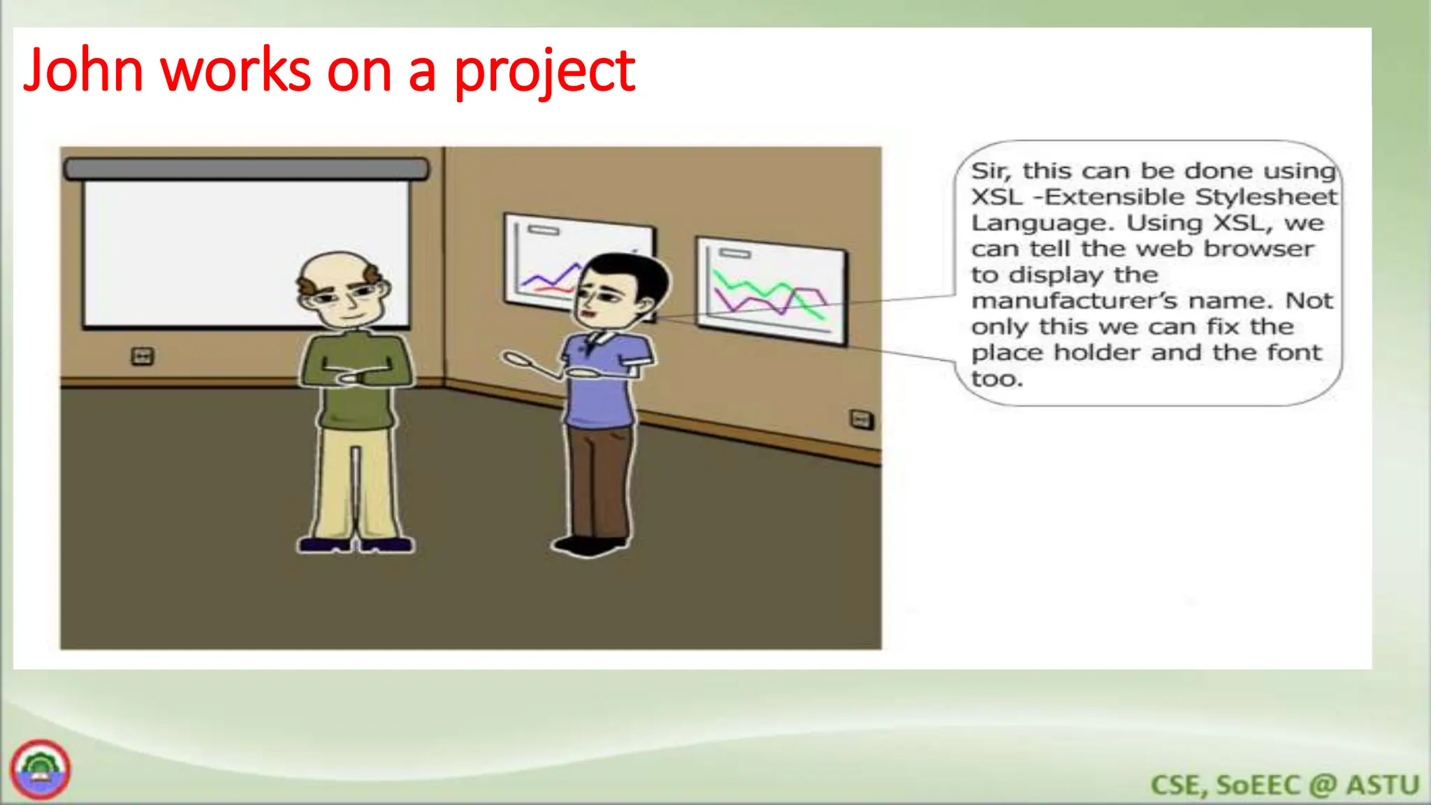 John works on a project
 