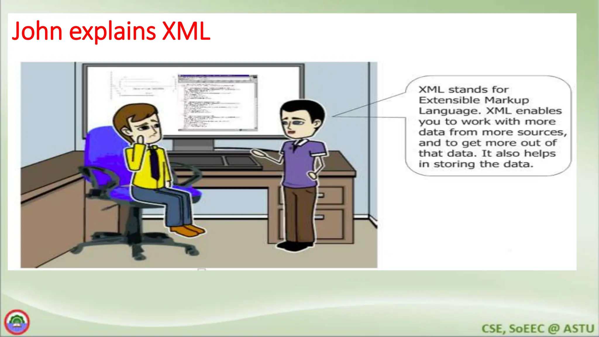 John explains XML
 