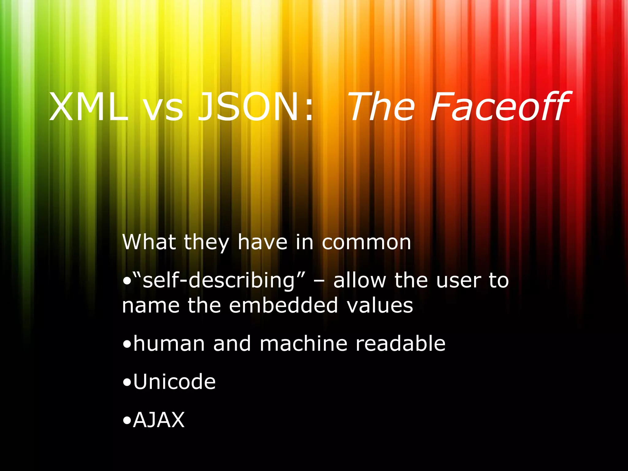 Xml vs json: the faceoff | PPT