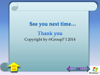 Copyright by @Group7 I 2014 
HO 
ME PREV NEXT 
