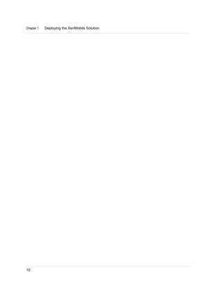 Chapter 1 Deploying the XenMobile Solution
10
 