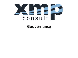 Gouvernance	
  	
  
 