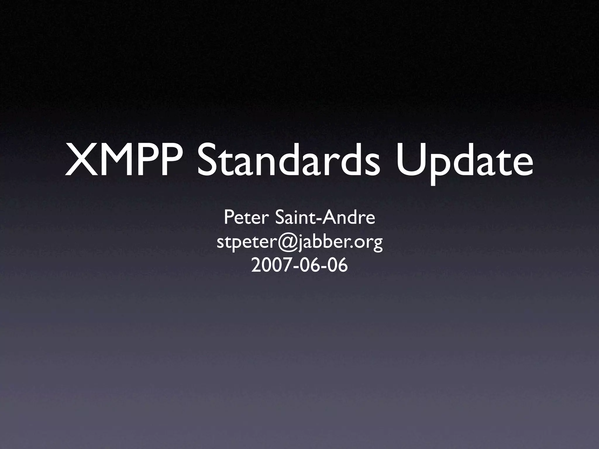 XMPP Standards Update
