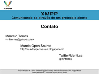    Contato   Marcelo Terres <mhterres@yahoo.com>                   Mundo Open Source                      http://mundoope...
