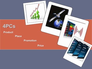 4PCs
Jo
Product
Promotion
Place
Price
 