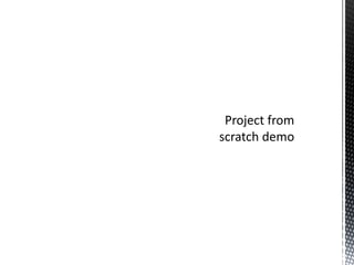 Project from scratch demo