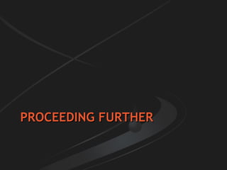 PROCEEDING FURTHER 