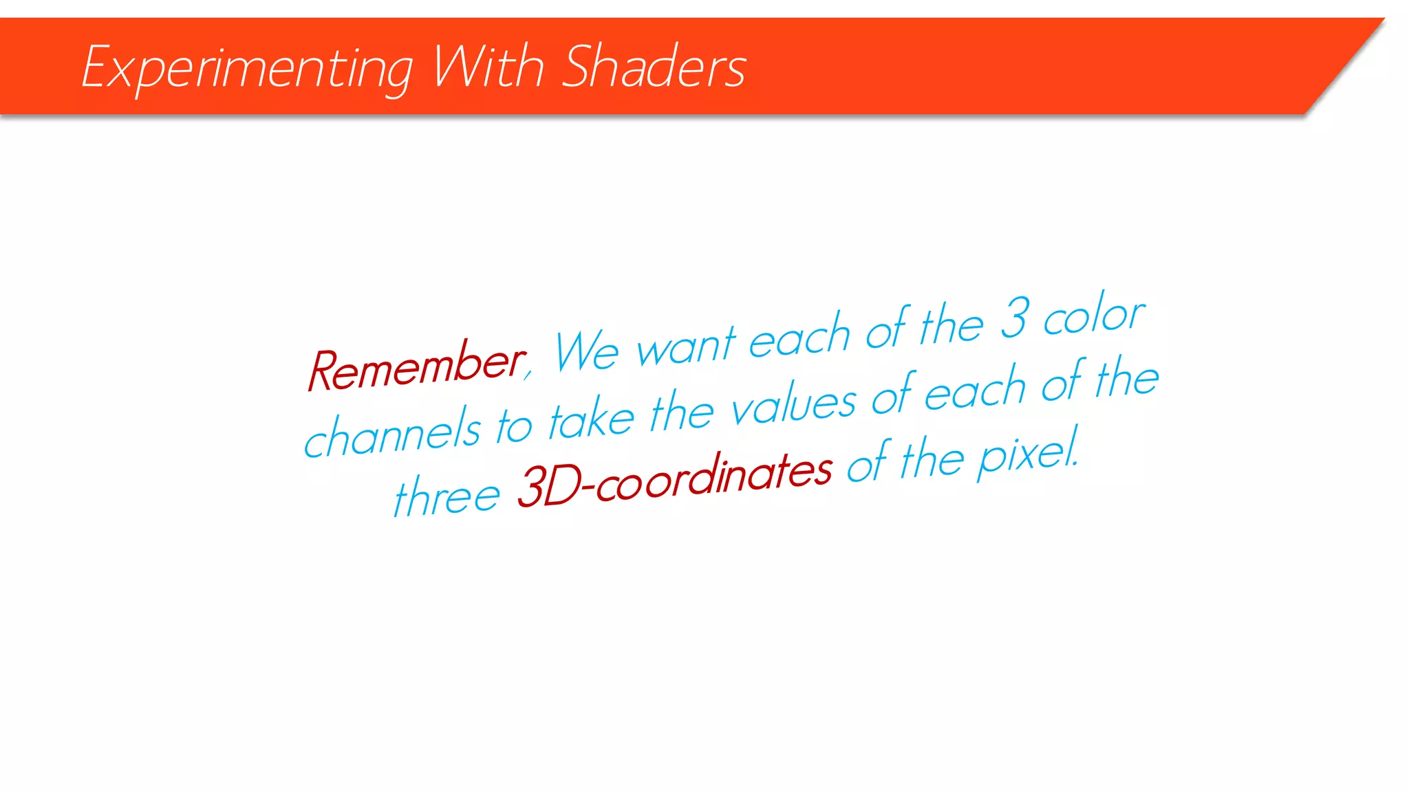 Experimenting With Shaders
 