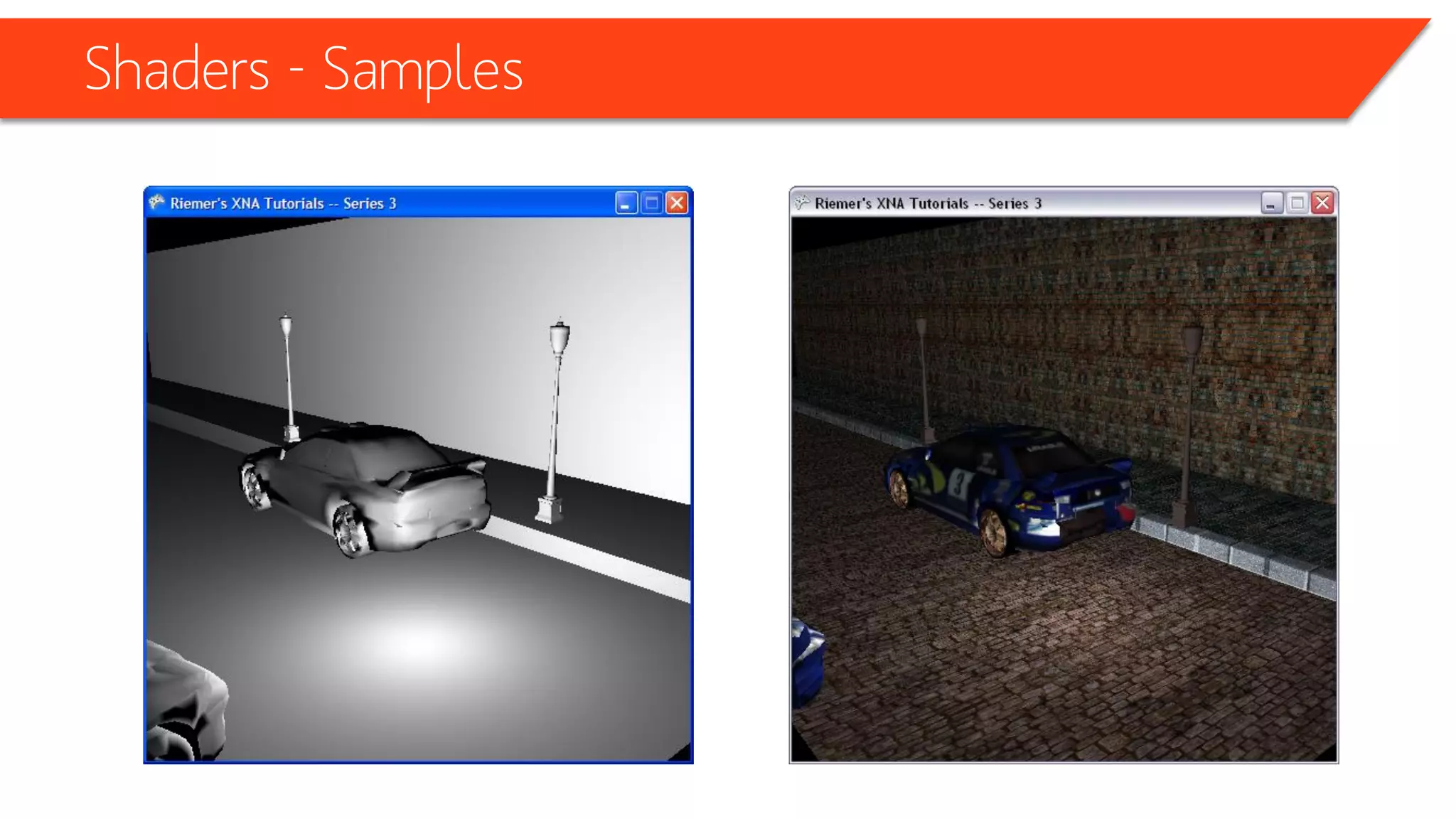 Shaders - Samples
• Shadow Mapping
 