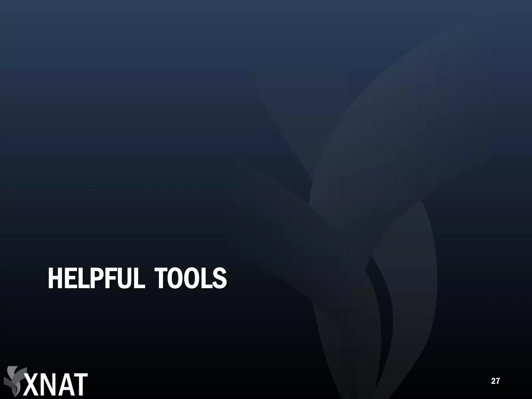 HELPFUL TOOLS 27 
