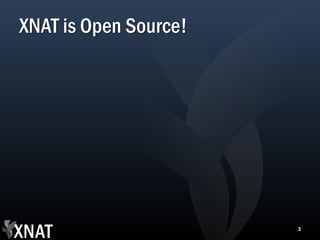 XNAT is Open Source!




                       3
 