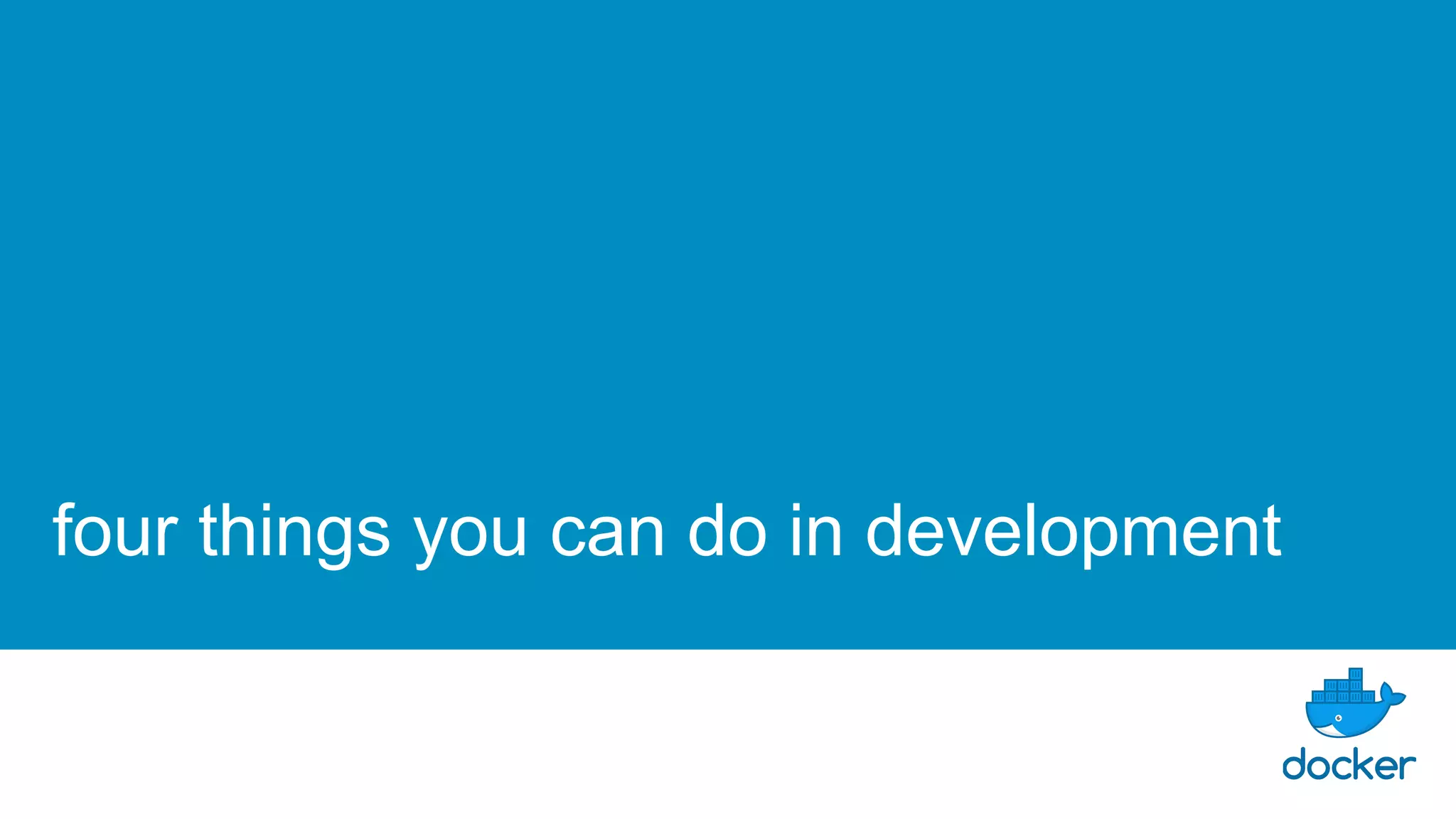 four things you can do in development
 