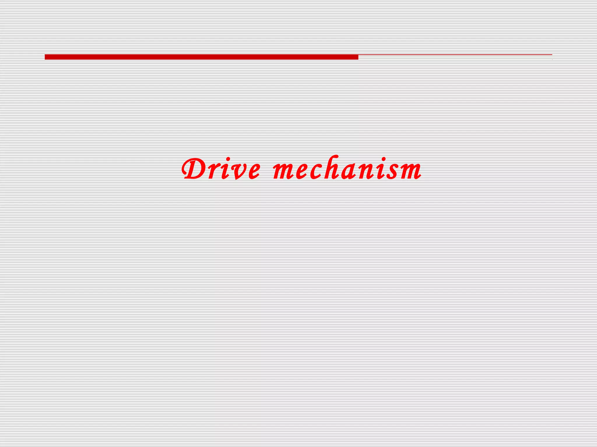 Drive mechanism
 
