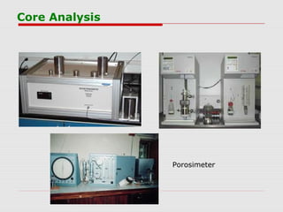 Core Analysis
Porosimeter
 
