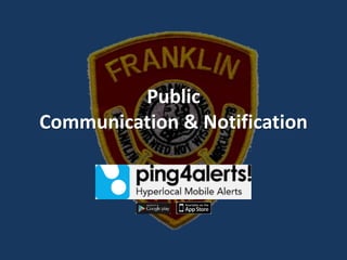 Public
Communication & Notification
 