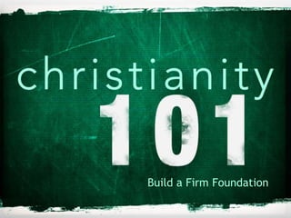 Build a Firm Foundation
 