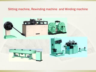 Slitting machine, Rewinding machine and Winding machine
 