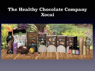 The Healthy Chocolate Company
Xocai
 