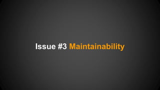 Issue #3 Maintainability 
 