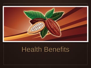 Health Benefits 