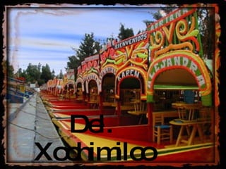 Del.  Xochimilco 