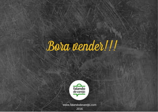 Bora vender!!!
www.falandodevarejo.com
2016
 