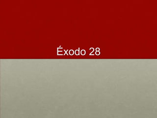 Éxodo 28
 