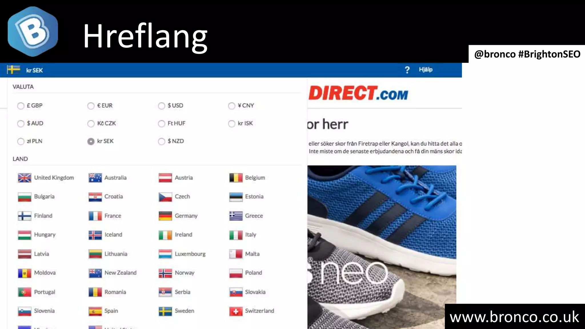 www.bronco.co.uk
Hreflang @bronco #BrightonSEO
 