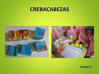 CREBACABEZAS
4 anos C
 