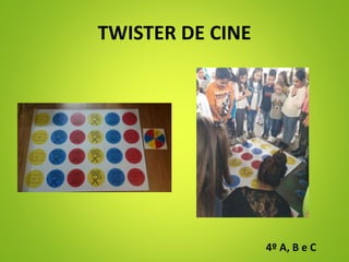 TWISTER DE CINE
4º A, B e C
 